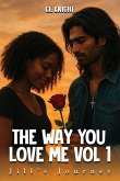 The Way You Love Me The Way You Love Me