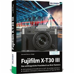 Cover Fujifilm X-T30 III - Das umfangreiche Praxisbuch zu Ihrer Kamera