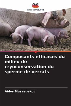 Cover Composants efficaces du milieu de cryoconservation du sperme de verrats