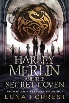 Harley Merlin and the Secret Coven (eBook, ePUB) - Forrest, Luna