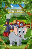 Ellie the Elephant's Train Adventure (eBook, ePUB)