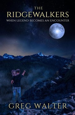 Cover The Ridgewalkers: When Legend Becomes an Encounter (eBook, ePUB)