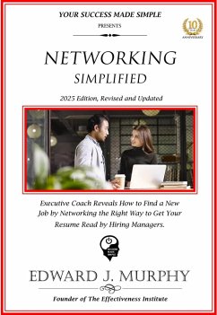 Cover Networking Simplified: Executive Reveals How to Find a New Job by Networking the Right Way to Get Your Resume Read by Hiring Managers. (Managing Your Career Made Simple, #33) (eBook, ePUB)