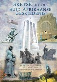 Sketse Uit Die Suid-Afrikaanse Geskiedenis (eBook, ePUB)