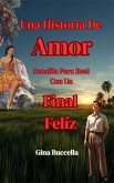 Una Historia De Amor Sencilla Pero Real. Con Un Final Feliz. (eBook, ePUB)