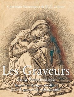 Les Graveurs De La Renaissance - Mezentseva, Charmian; Calosse, Jp. A.