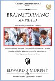 Brainstorming Simplified: Brainstorming Is a Group Process of Identifying the Greatest Number of Valid Solutions to Resolve a Problem or Valid Options to Achieve a Goal. (Best Practices Simplified, #26) (eBook, ePUB)