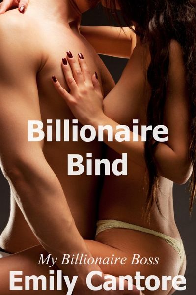 Billionaire Bind: My Billionaire Boss, Part 7 (A BDSM Erotic Romance) (eBook, ePUB)