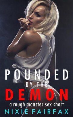 Cover Pounded by the Demon: A Rough Monster Sex Short (Monster Erotica, #24) (eBook, ePUB)