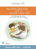 Ngu¿i Cha T¿t Hon Là Ngu¿i Th¿y T¿t (eBook, ePUB)