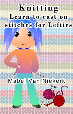 Cover Knitting - Learn to Cast on Stitches for Lefties (eBook, ePUB)