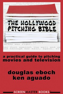 Cover The Hollywood Pitching Bible (eBook, ePUB)