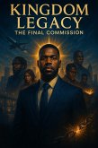 Kingdom Legacy: The Final Commission (eBook, ePUB)