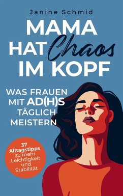 Cover Mama hat Chaos im Kopf: Was Frauen mit ADHS täglich meistern