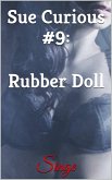 Sue Curious #9: Rubber Doll (eBook, ePUB)