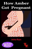 How Amber Got Pregnant (Cuckold Shame, #12) (eBook, ePUB)