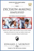 Decision-Making Simplified: Enhance Your Ability to Select the Best Course of Action among Competing Alternatives by Using Your Intellect, Instinct, and Intuition to Consistently Produce Excellent Res (Best Practices Simplified, #21) (eBook, ePUB)