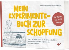 Mein Experimentebuch zur Schöpfung - Stevenson, Robert; Lambier, Doug Mein Experimentebuch zur Schöpfung - Stevenson, Robert; Lambier, Doug