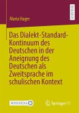 Das Dialekt-Standard-Kontinuum des Deutschen in der Aneignung des Deutschen als Zweitsprache im schulischen Kontext