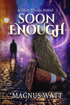 Soon Enough - Watt, Magnus Soon Enough - Watt, Magnus