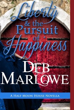Cover Liberty and the Pursuit of Happiness (Half Moon House, #4) (eBook, ePUB)