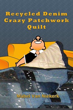 Cover Recycled Denim Crazy Patchwork Quilt (eBook, ePUB)