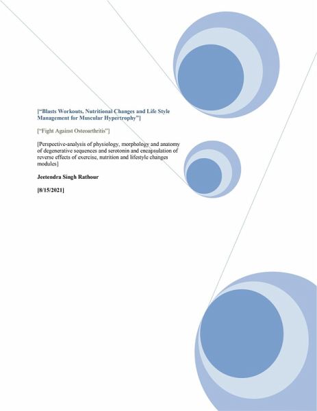 [Perspective-analysis of physiology, morphology and anatomy of degenerative sequences and serotonin and encapsulation of reverse effects of exercise, nutrition and lifestyle changes modules] (eBook, ePUB)