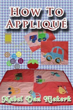 How to Appliqué (eBook, ePUB) - Niekerk, Mabel van