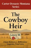 The Cowboy Heir (The Carter Dynasty Montana, #1) (eBook, ePUB)