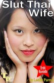 Slut Thai Wife (Erotic Novelettes, #2) (eBook, ePUB)