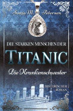 Cover Die starken Menschen der TITANIC Die Krankenschwester