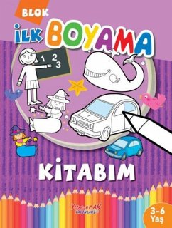 Ilk Boyama Kitabim - Kolektif Ilk Boyama Kitabim - Kolektif