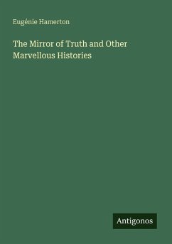 Cover The Mirror of Truth and Other Marvellous Histories