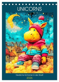 Unicorns. Niedliche Einhörner in der Stadt (Tischkalender 2026 DIN A5 hoch), CALVENDO Monatskalender