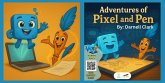 The Adventures of Pixel and Pen (eBook, ePUB) The Adventures of Pixel and Pen (eBook, ePUB)