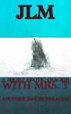 A Short Erotic Quickie With Mrs. T: Another Day In Paradise (Mrs. T - An American Woman: Short Erotic Stories, #11) (eBook, ePUB)