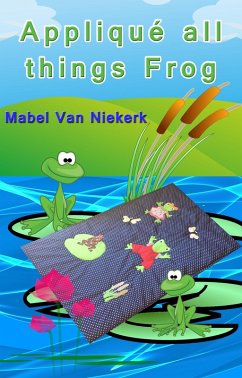 Cover Appliqué All Things Frog (eBook, ePUB)