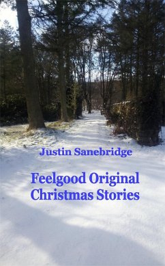 Feelgood Original Christmas Stories (eBook, ePUB) - Sanebridge, Justin