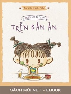Ngu¿i Ð¿c D¿y Con Trên Bàn An (eBook, ePUB) - Kast-Zahn, Annette