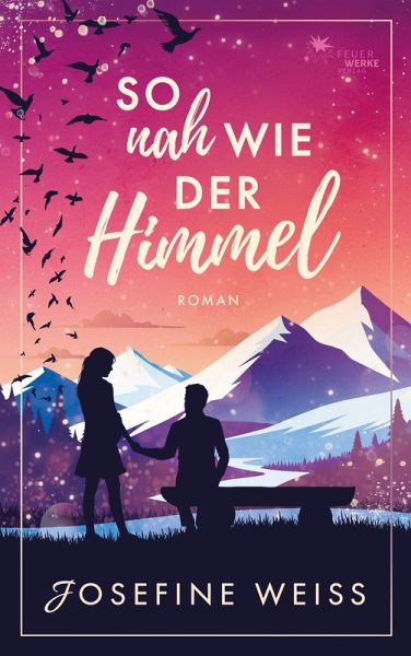 So nah wie der Himmel (Liebesroman)