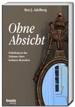Ohne Absicht - Adelberg, Ben J. Ohne Absicht - Adelberg, Ben J.