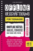 Offline Beschäftigung für Teenager - Mädchen Edition (Ab 12 und so): Knifflige Rätsel, Malen & Zeichnen und sooo viel mehr