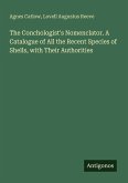 The Conchologist's Nomenclator. A Catalogue of All the Recent Species of Shells, with Their Authorities