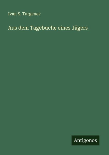 Aus dem Tagebuche eines Jägers
