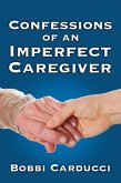 Confessions of an Imperfect Caregiver (eBook, ePUB)