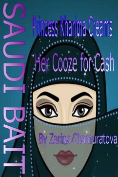 Cover Saudi Bait: Princess Kharima Creams Her Cooze for Cash (eBook, ePUB)