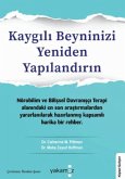 Kaygili Beyninizi Yeniden Yapilandirin Kaygili Beyninizi Yeniden Yapilandirin