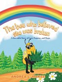 The bee who believed she was broken The bee who believed she was broken