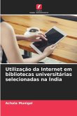 Utilização da Internet em bibliotecas universitárias selecionadas na Índia Utilização da Internet em bibliotecas universitárias selecionadas na Índia