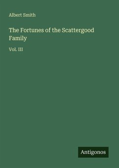 The Fortunes of the Scattergood Family - Smith, Albert